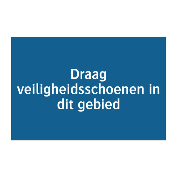 Draag veiligheidsschoenen in dit gebied & Draag veiligheidsschoenen in dit gebied