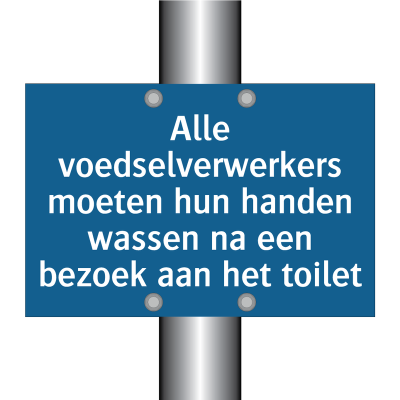 Alle voedselverwerkers moeten hun handen wassen na een bezoek aan het toilet