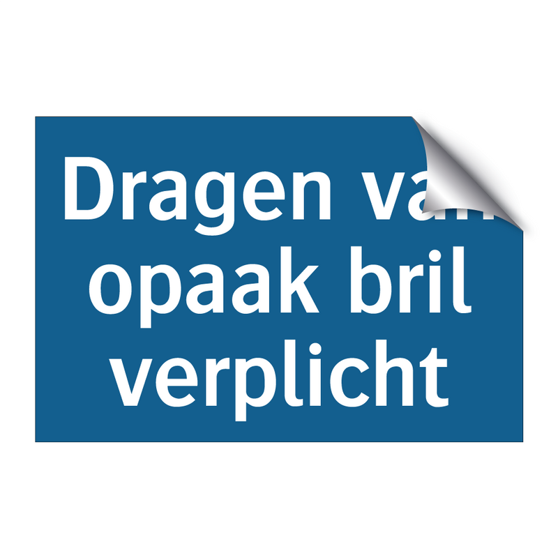 Dragen van opaak bril verplicht & Dragen van opaak bril verplicht & Dragen van opaak bril verplicht