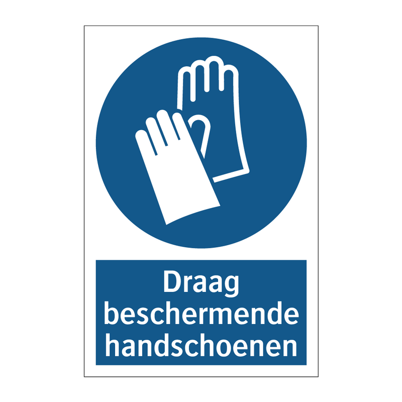 Draag beschermende handschoenen & Draag beschermende handschoenen & Draag beschermende handschoenen