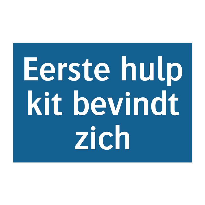 Eerste hulp kit bevindt zich & Eerste hulp kit bevindt zich & Eerste hulp kit bevindt zich