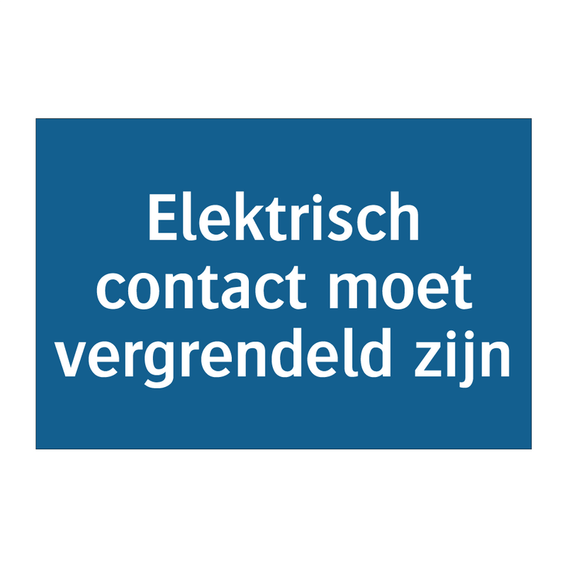 Elektrisch contact moet vergrendeld zijn & Elektrisch contact moet vergrendeld zijn