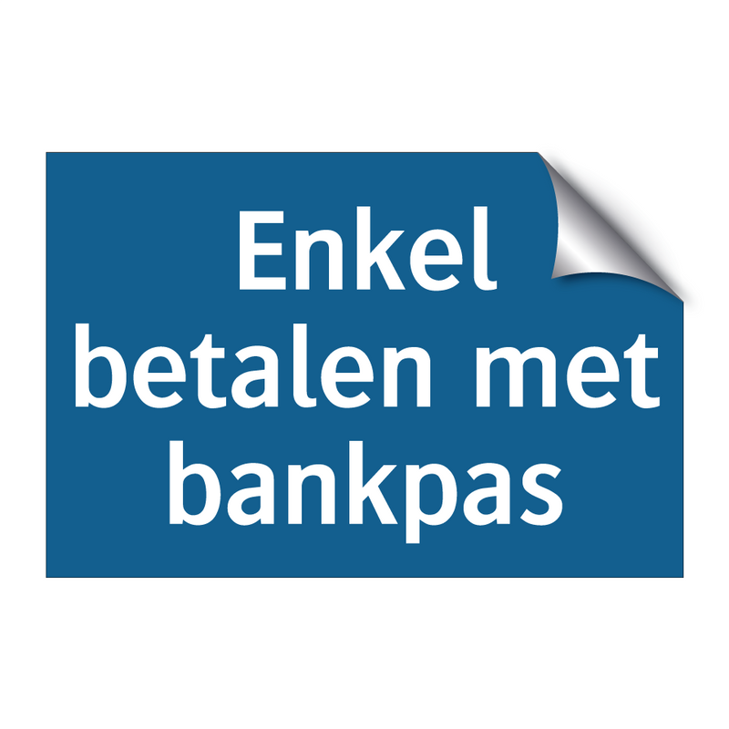 Enkel betalen met bankpas & Enkel betalen met bankpas & Enkel betalen met bankpas