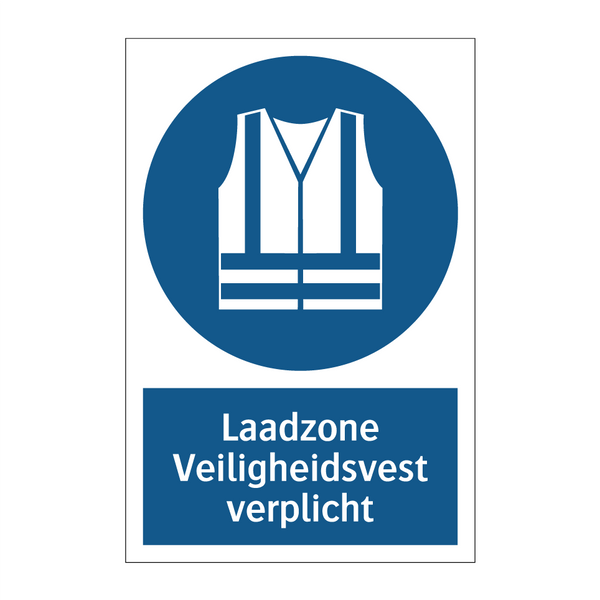 Laadzone Veiligheidsvest verplicht & Laadzone Veiligheidsvest verplicht