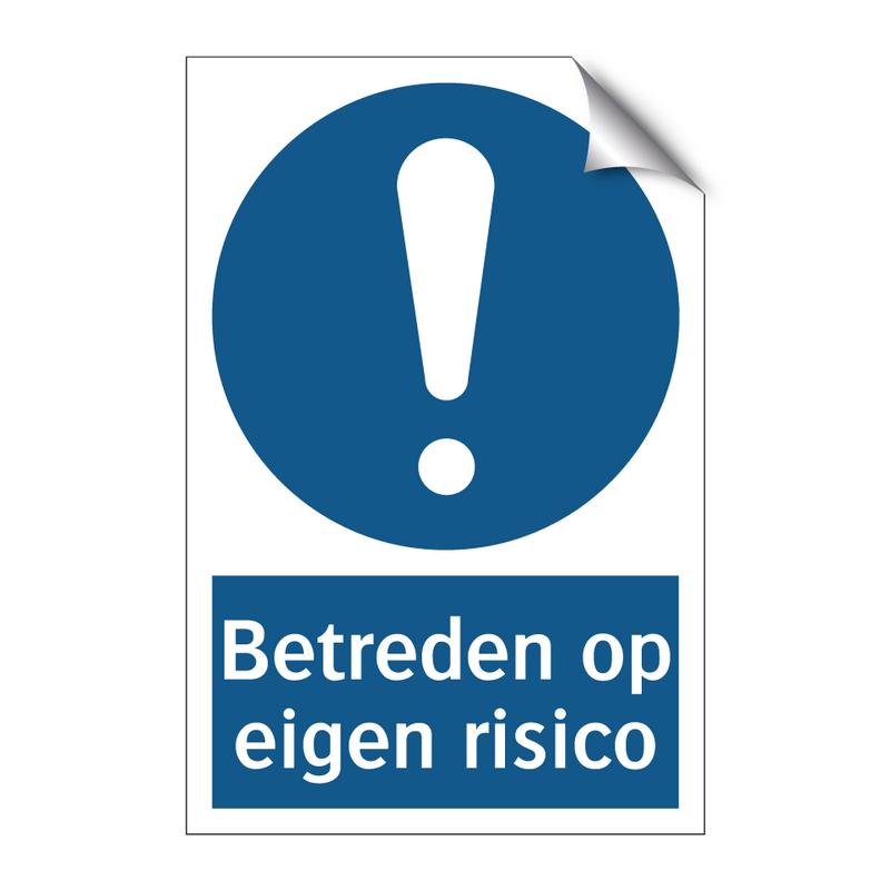 Betreden op eigen risico & Betreden op eigen risico & Betreden op eigen risico