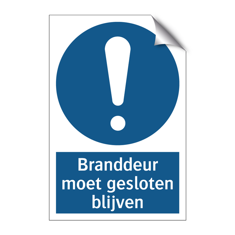 Branddeur moet gesloten blijven & Branddeur moet gesloten blijven & Branddeur moet gesloten blijven