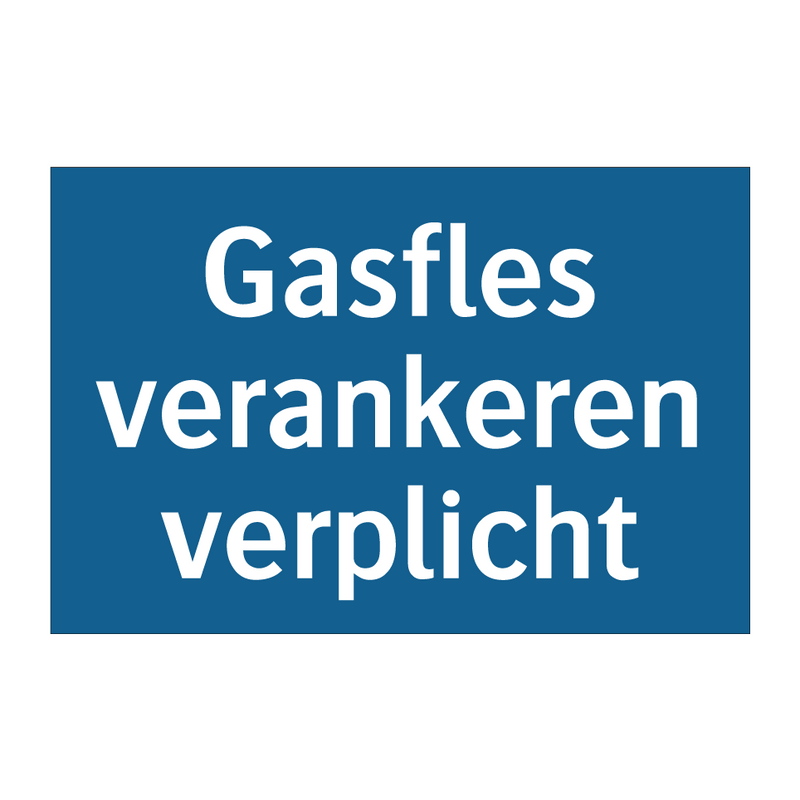 Gasfles verankeren verplicht & Gasfles verankeren verplicht & Gasfles verankeren verplicht