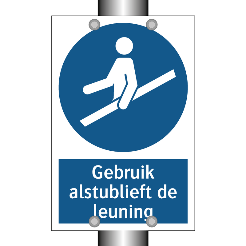 Gebruik alstublieft de leuning & Gebruik alstublieft de leuning & Gebruik alstublieft de leuning