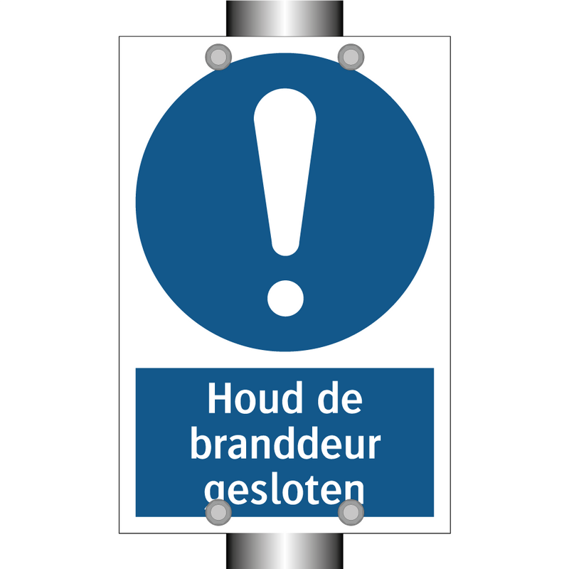 Houd de branddeur gesloten & Houd de branddeur gesloten & Houd de branddeur gesloten