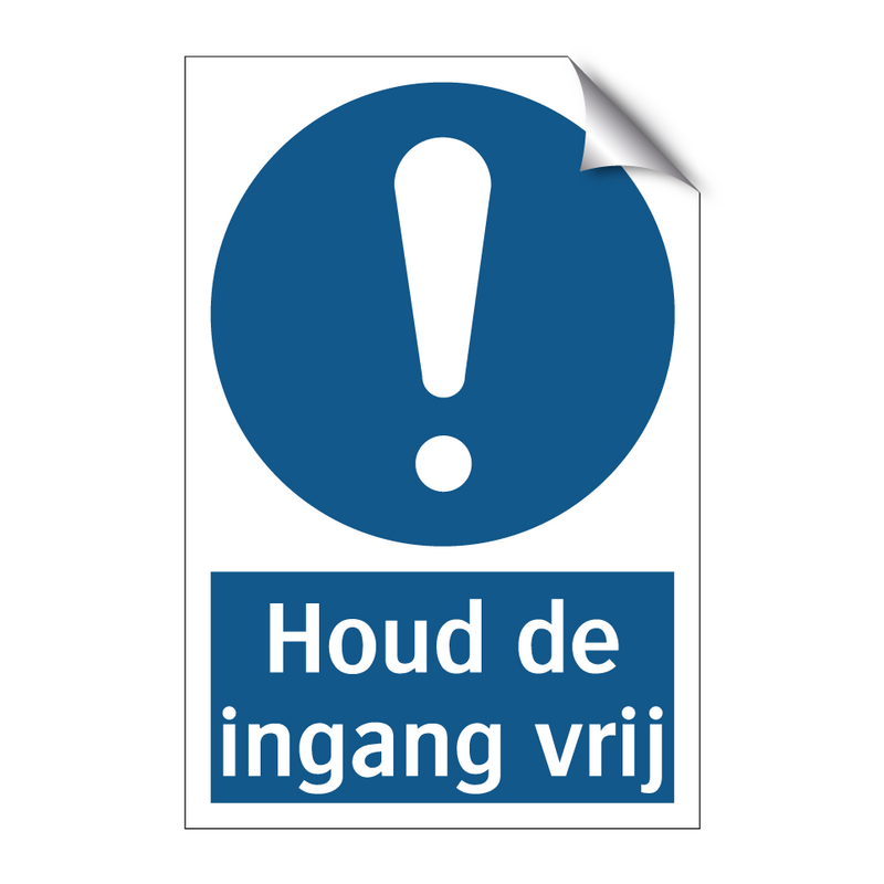 Houd de ingang vrij & Houd de ingang vrij & Houd de ingang vrij & Houd de ingang vrij