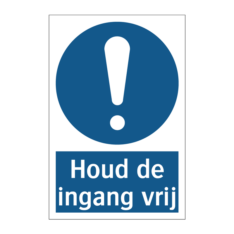 Houd de ingang vrij & Houd de ingang vrij & Houd de ingang vrij & Houd de ingang vrij