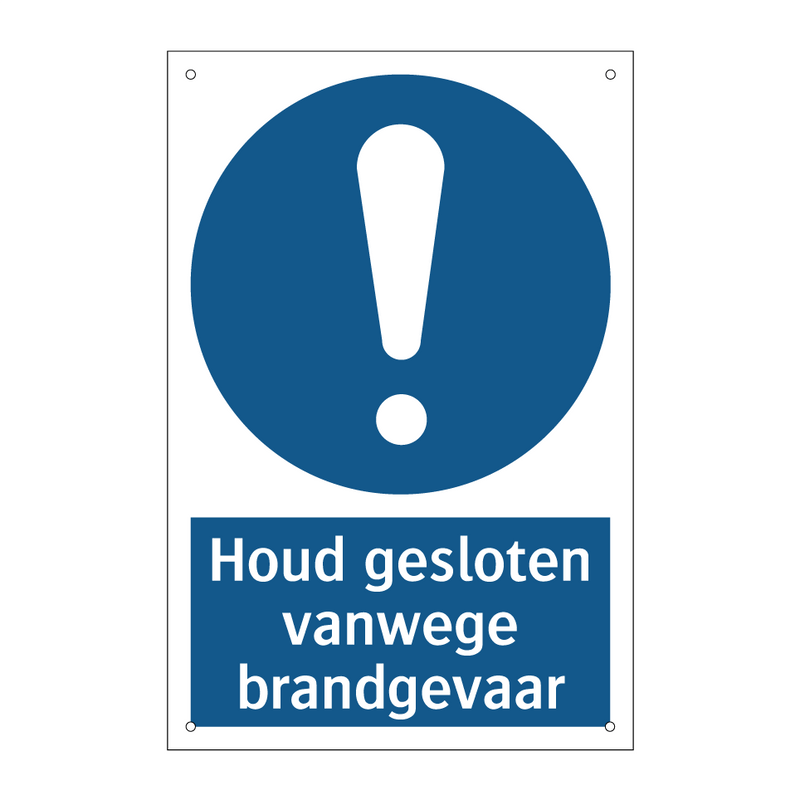 Houd gesloten vanwege brandgevaar & Houd gesloten vanwege brandgevaar