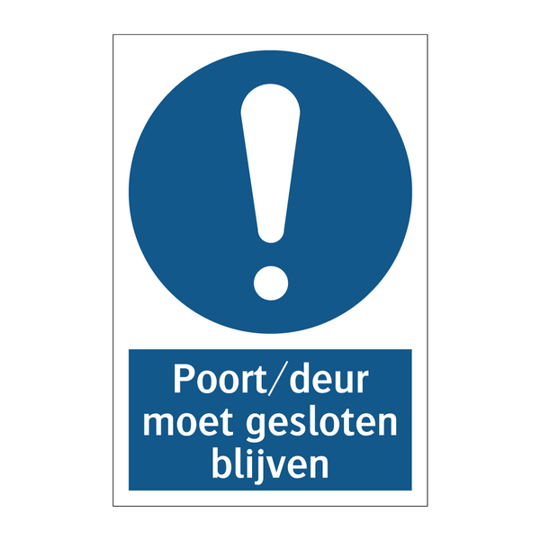 Poort/deur moet gesloten blijven & Poort/deur moet gesloten blijven