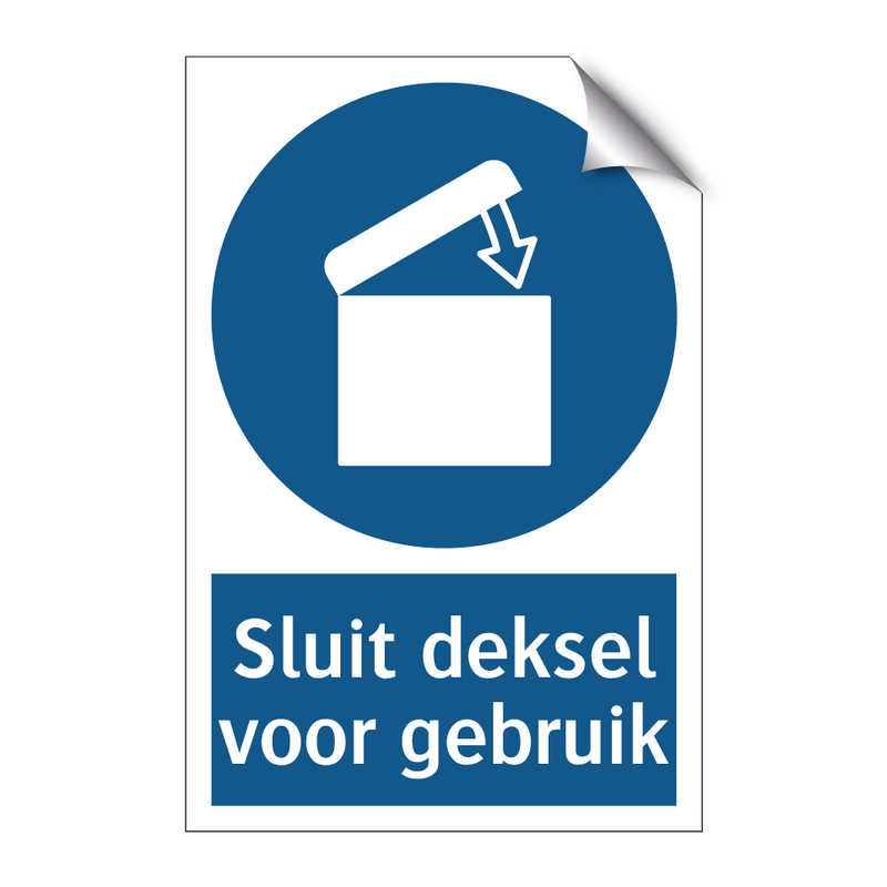 Sluit deksel voor gebruik & Sluit deksel voor gebruik & Sluit deksel voor gebruik