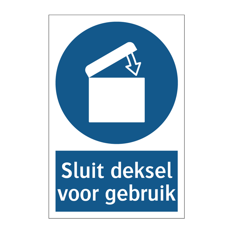 Sluit deksel voor gebruik & Sluit deksel voor gebruik & Sluit deksel voor gebruik