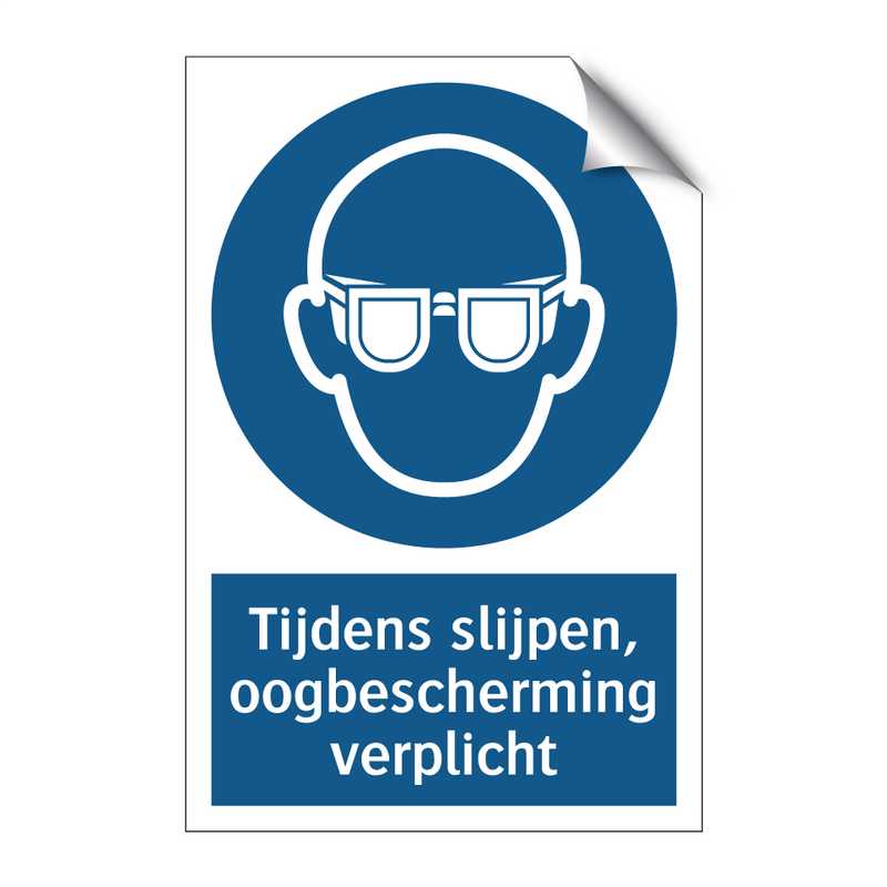 Tijdens slijpen, oogbescherming verplicht & Tijdens slijpen, oogbescherming verplicht