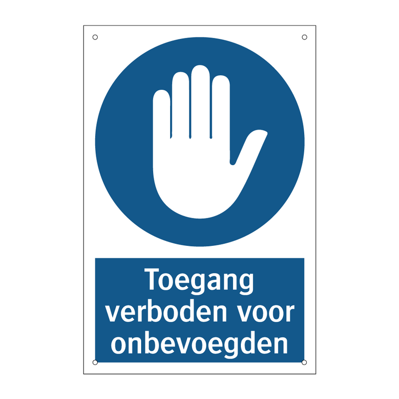 Toegang verboden voor onbevoegden & Toegang verboden voor onbevoegden