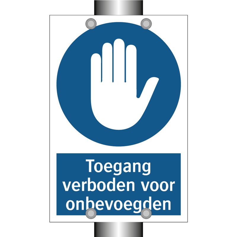 Toegang verboden voor onbevoegden & Toegang verboden voor onbevoegden