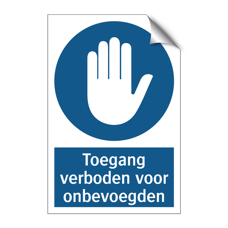 Toegang verboden voor onbevoegden & Toegang verboden voor onbevoegden