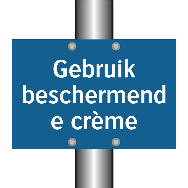 Gebruik beschermende crème & Gebruik beschermende crème & Gebruik beschermende crème