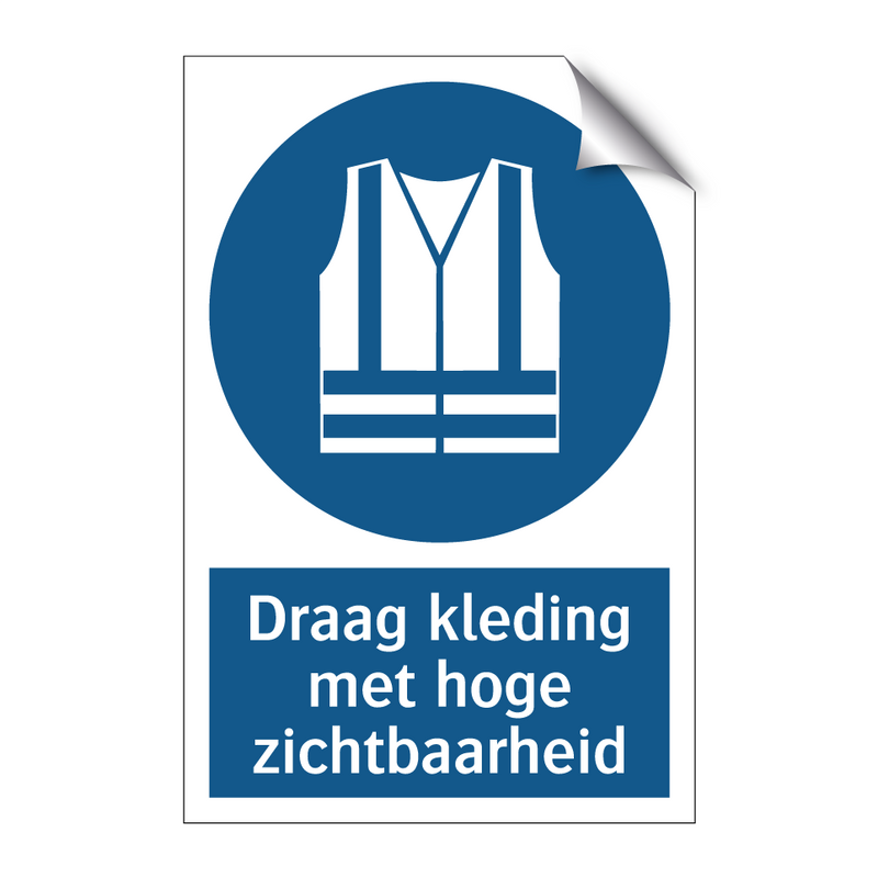 Draag kleding met hoge zichtbaarheid & Draag kleding met hoge zichtbaarheid