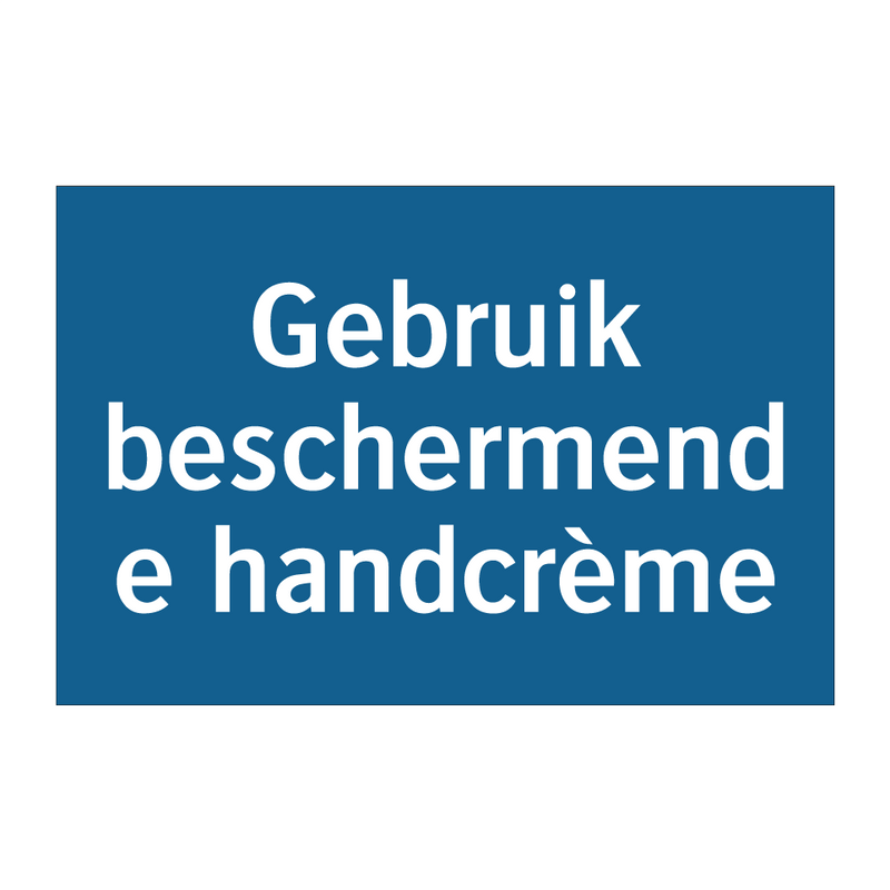 Gebruik beschermende handcrème & Gebruik beschermende handcrème & Gebruik beschermende handcrème