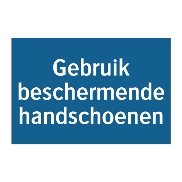 Gebruik beschermende handschoenen & Gebruik beschermende handschoenen