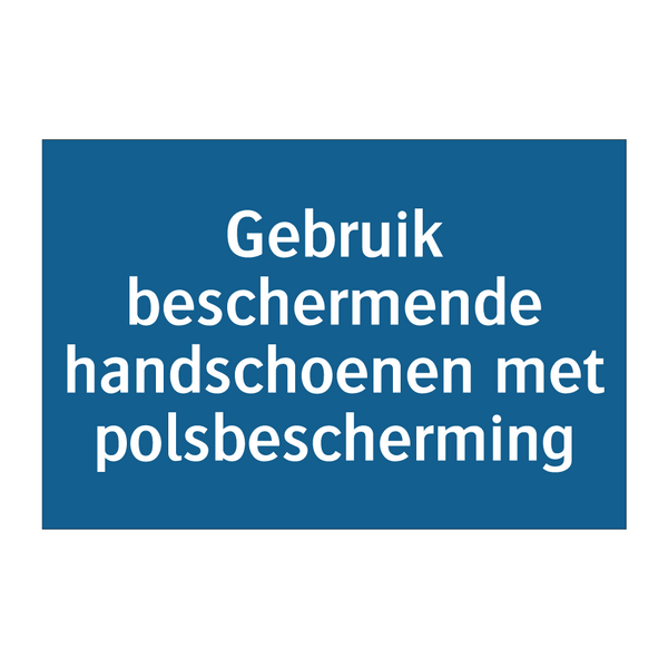 Gebruik beschermende handschoenen met polsbescherming