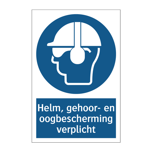 Helm, gehoor- en oogbescherming verplicht & Helm, gehoor- en oogbescherming verplicht