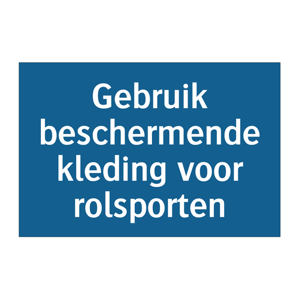 Gebruik beschermende kleding voor rolsporten & Gebruik beschermende kleding voor rolsporten