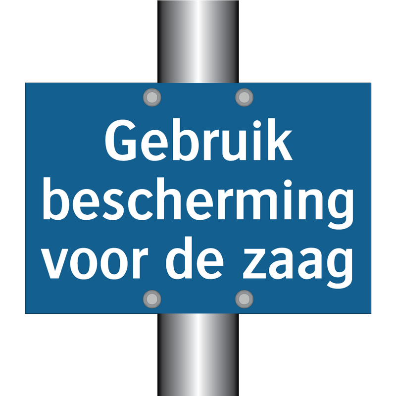 Gebruik bescherming voor de zaag & Gebruik bescherming voor de zaag