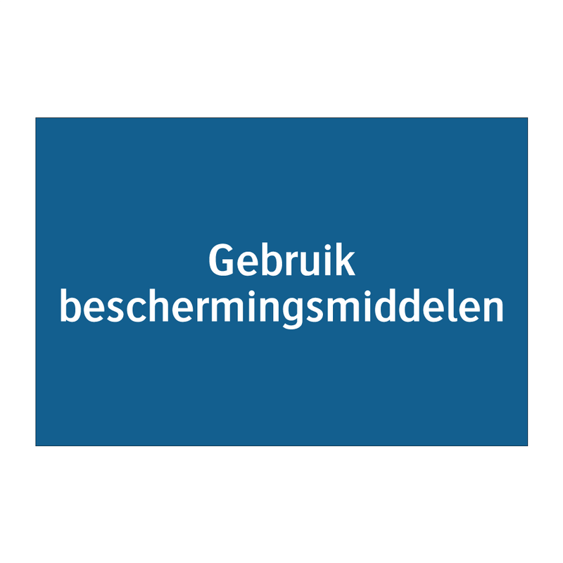 Gebruik beschermingsmiddelen & Gebruik beschermingsmiddelen & Gebruik beschermingsmiddelen