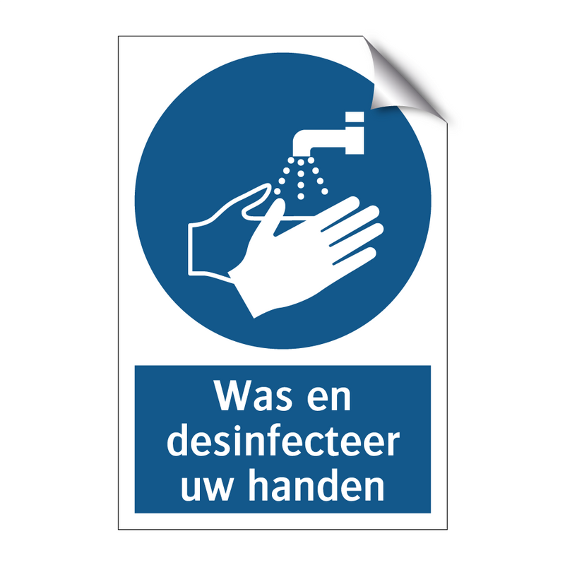 Was en desinfecteer uw handen & Was en desinfecteer uw handen & Was en desinfecteer uw handen