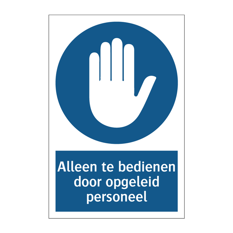 Alleen te bedienen door opgeleid personeel & Alleen te bedienen door opgeleid personeel