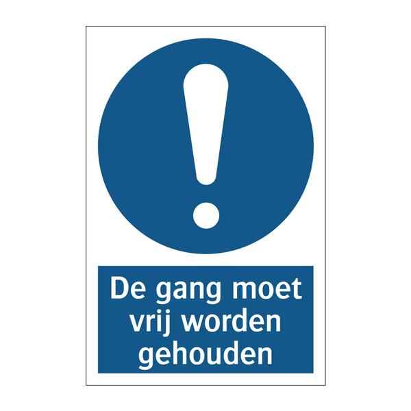 De gang moet vrij worden gehouden & De gang moet vrij worden gehouden