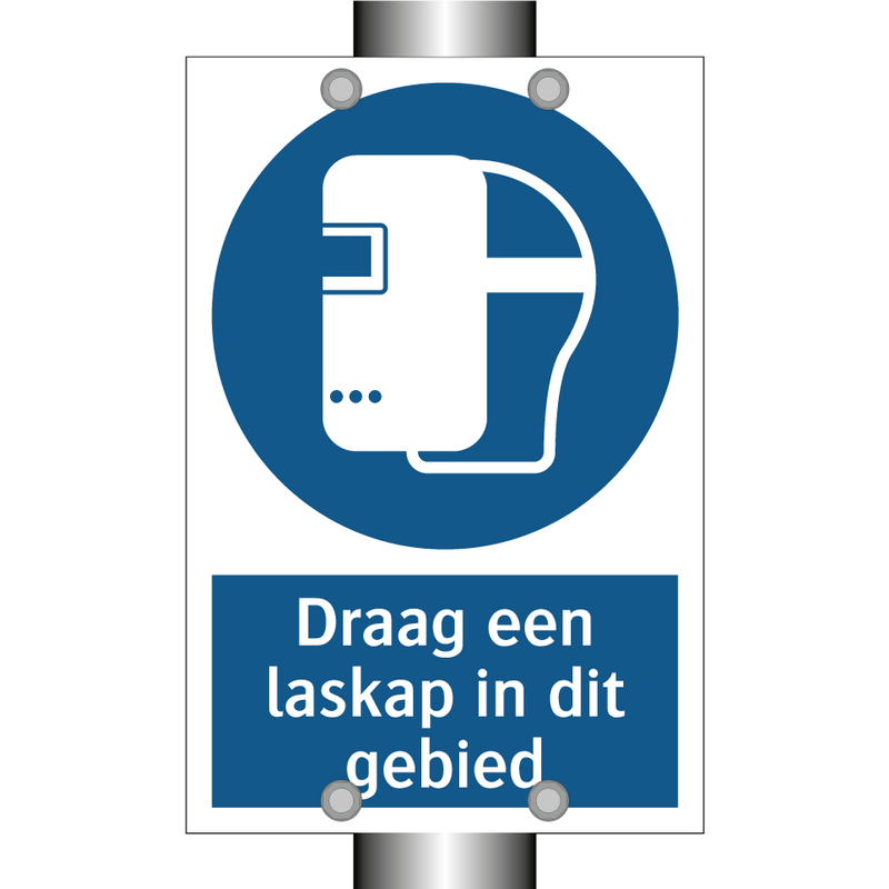 Draag een laskap in dit gebied & Draag een laskap in dit gebied & Draag een laskap in dit gebied