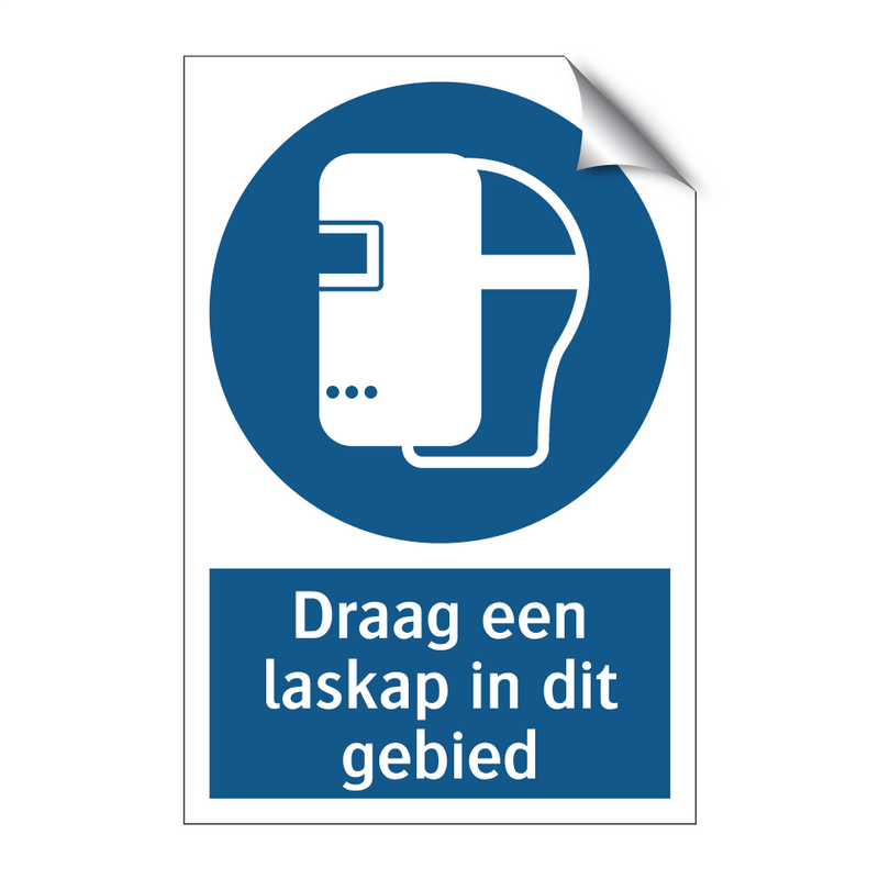 Draag een laskap in dit gebied & Draag een laskap in dit gebied & Draag een laskap in dit gebied