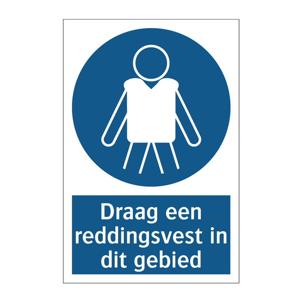 Draag een reddingsvest in dit gebied & Draag een reddingsvest in dit gebied