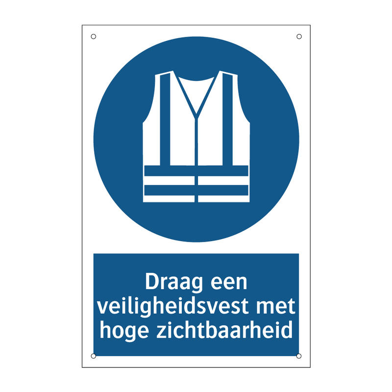 Draag een veiligheidsvest met hoge zichtbaarheid & Draag een veiligheidsvest met hoge zichtbaarheid