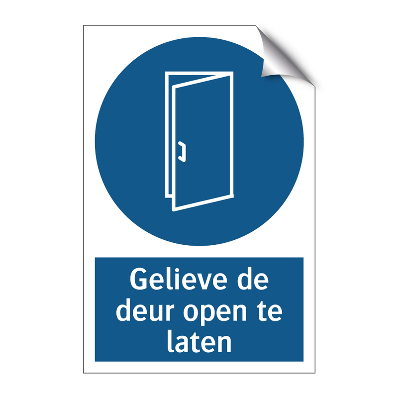 Gelieve de deur open te laten & Gelieve de deur open te laten & Gelieve de deur open te laten