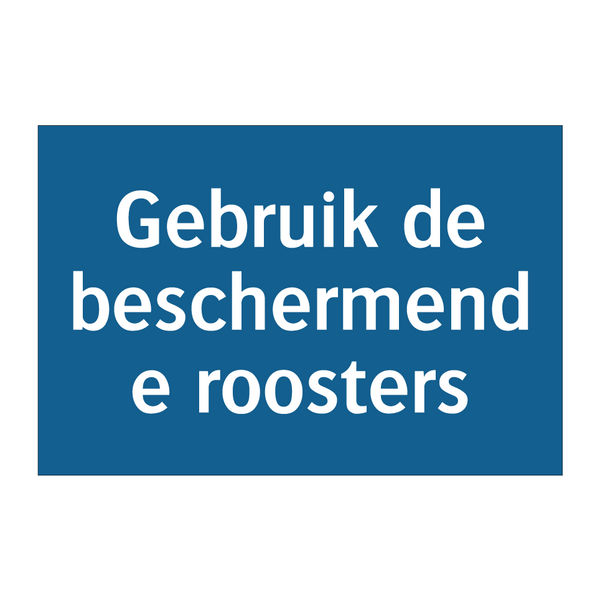 Gebruik de beschermende roosters & Gebruik de beschermende roosters