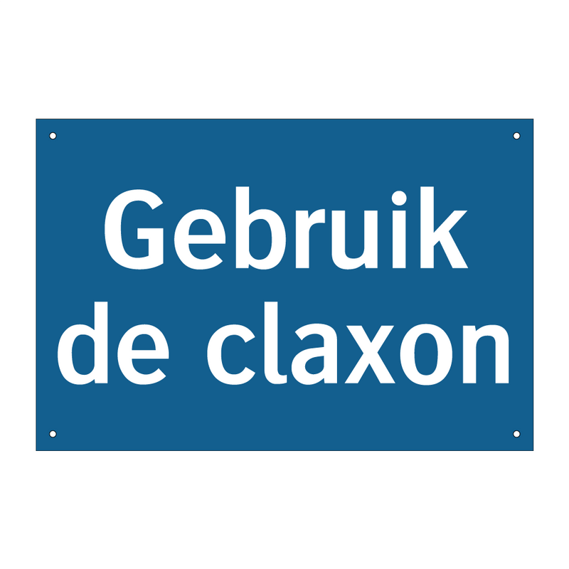 Gebruik de claxon & Gebruik de claxon & Gebruik de claxon & Gebruik de claxon & Gebruik de claxon