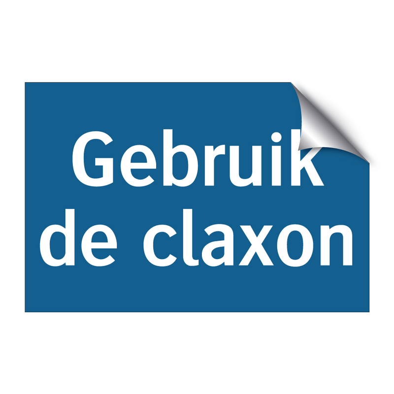 Gebruik de claxon & Gebruik de claxon & Gebruik de claxon & Gebruik de claxon