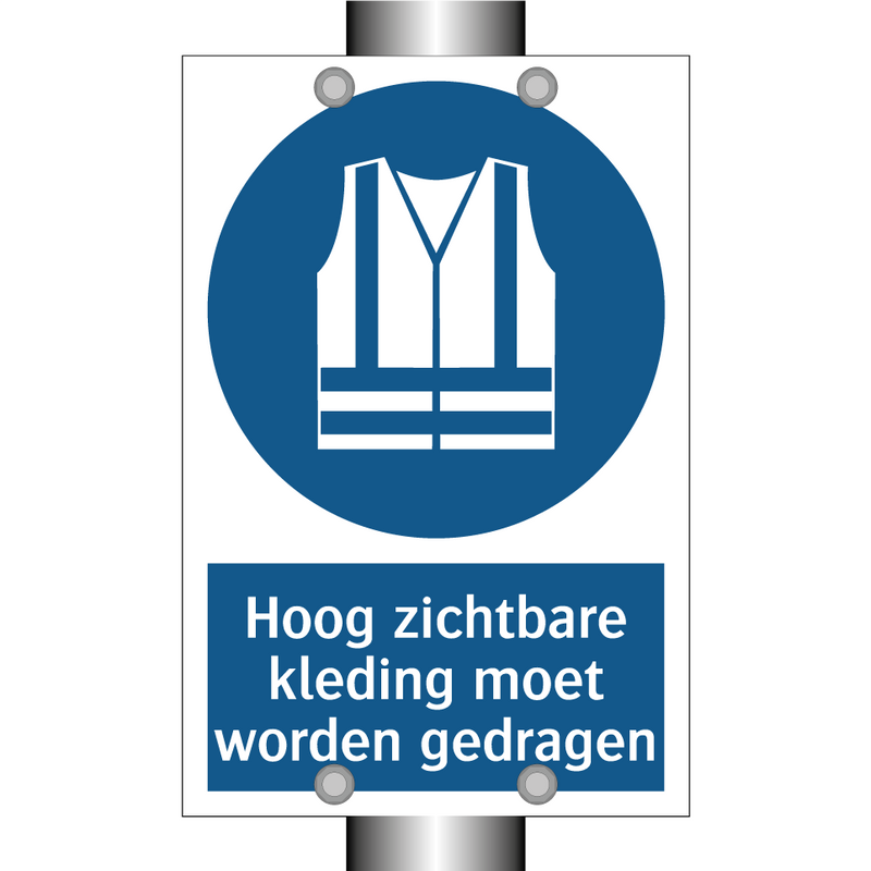 Hoog zichtbare kleding moet worden gedragen & Hoog zichtbare kleding moet worden gedragen