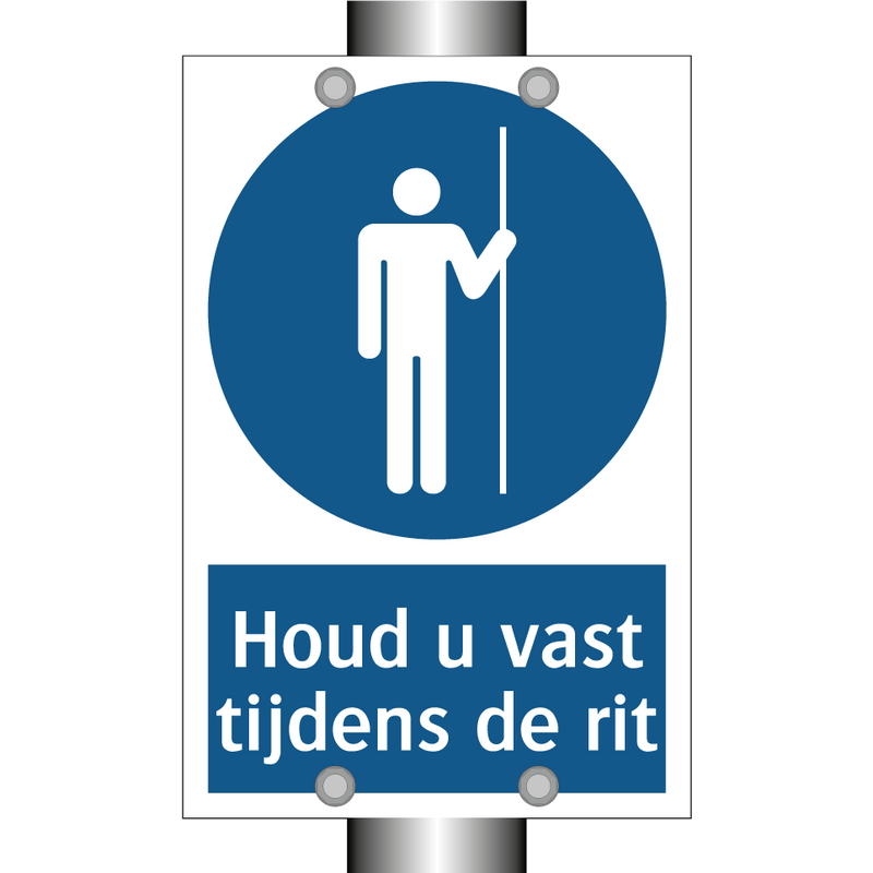 Houd u vast tijdens de rit & Houd u vast tijdens de rit & Houd u vast tijdens de rit