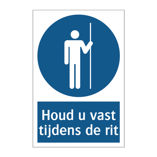 Houd u vast tijdens de rit & Houd u vast tijdens de rit & Houd u vast tijdens de rit