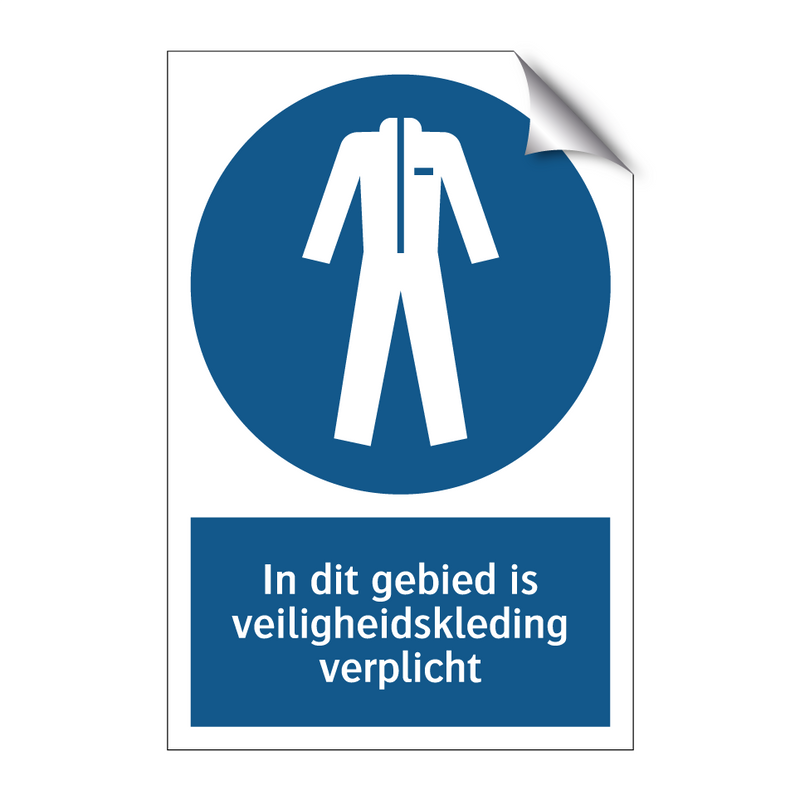 In dit gebied is veiligheidskleding verplicht & In dit gebied is veiligheidskleding verplicht