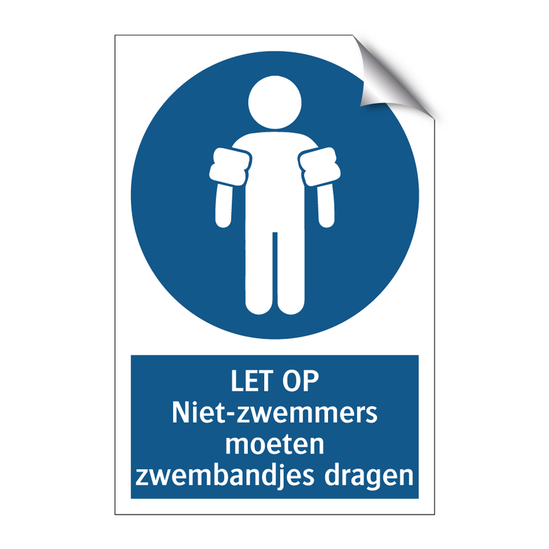 LET OP Niet-zwemmers moeten zwembandjes dragen & LET OP Niet-zwemmers moeten zwembandjes dragen