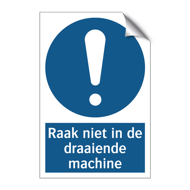 Raak niet in de draaiende machine & Raak niet in de draaiende machine