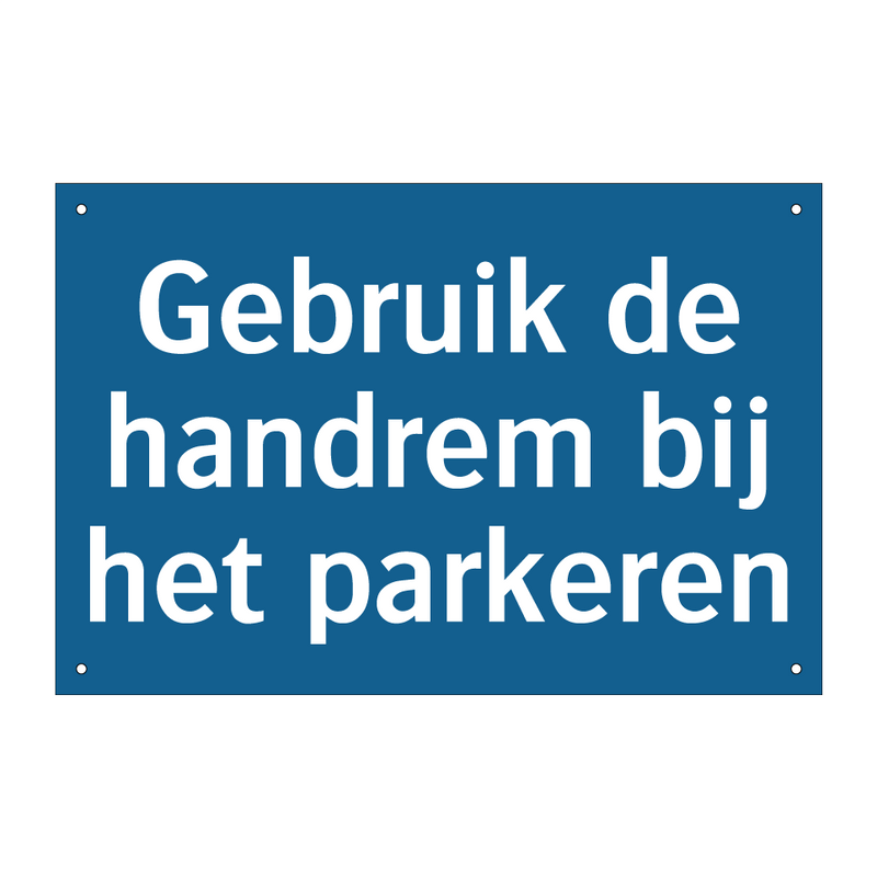 Gebruik de handrem bij het parkeren & Gebruik de handrem bij het parkeren